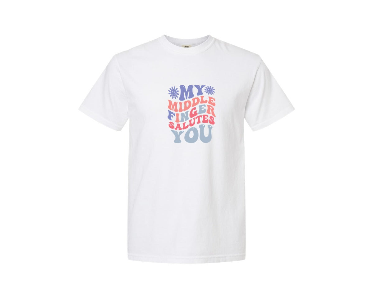 brand:Comfort Colors|color:White|My Middle Finger Salutes You 2 Graphic T-Shirt