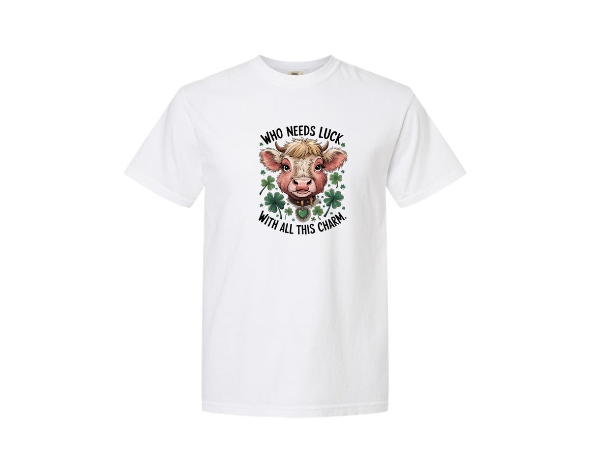 brand:Comfort Colors|color:White|Who Needs Luck With All This Charm 56 Graphic T-Shirt