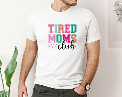 brand:Bella Canvas|color:White|Tired Moms Club Sarcastic Mama 2 Graphic T-Shirt