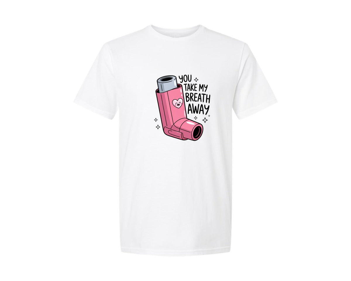 brand:Generic|color:White|You Take My Breath Away Funny Graphic T-Shirt