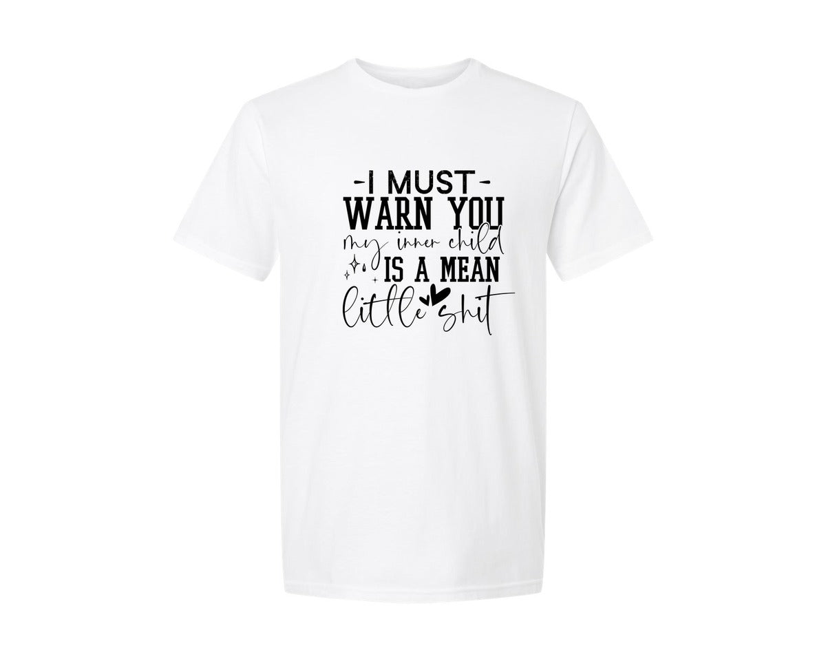 brand:Generic|color:White|I Must Warn You My Inner Child Is A Mean Graphic T-Shirt