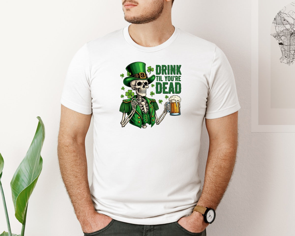 brand:Bella Canvas|color:White|Drink Til Youre Dead Funny St Patricks Graphic T-Shirt