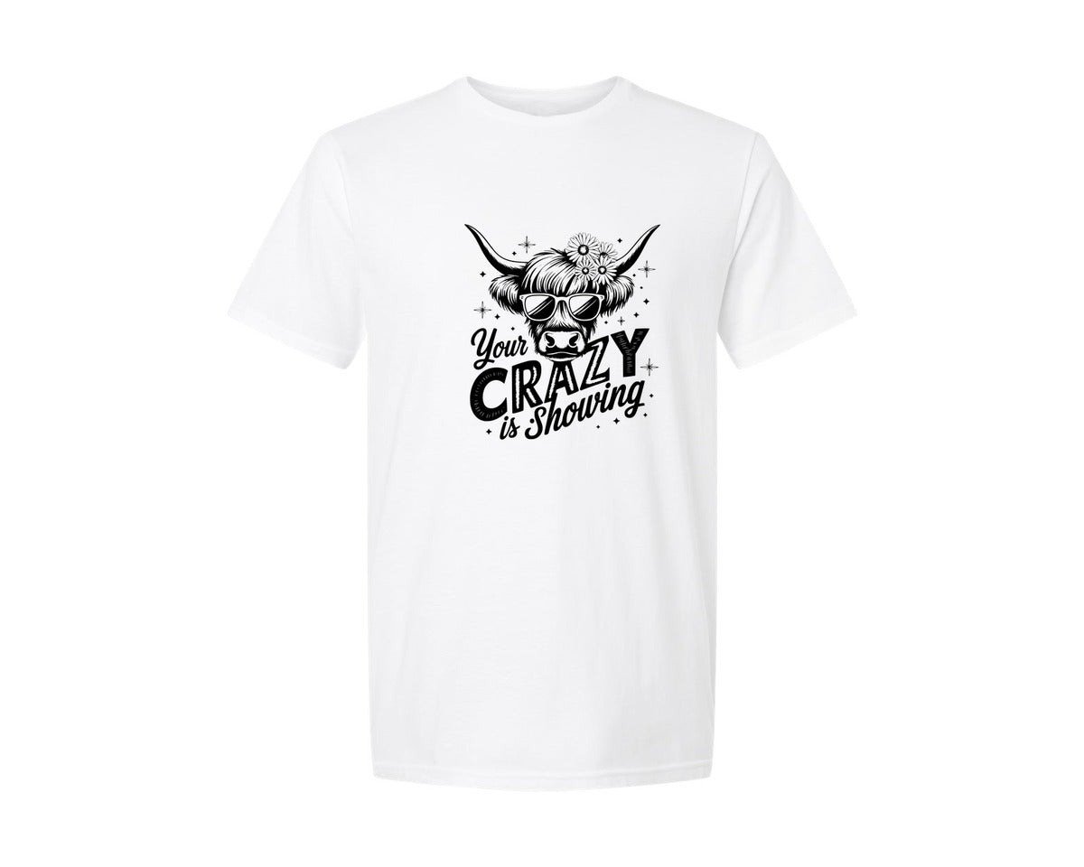 brand:Generic|color:White|Your Crazy Is Showing T Shirt Design Graphic T-Shirt