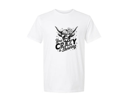 brand:Generic|color:White|Your Crazy Is Showing T Shirt Design Graphic T-Shirt