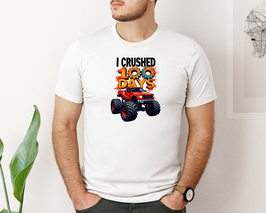 I Crushed 100 Days Monstertruck 100 Graphic T-Shirt