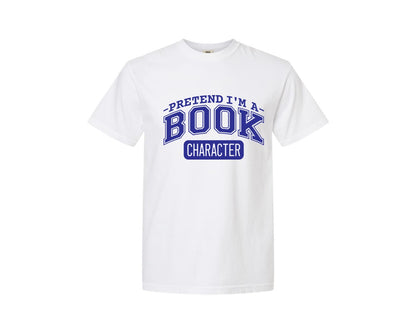 brand:Comfort Colors|color:White|Pretend Im A Book Character Book Lover 2 Graphic T-Shirt