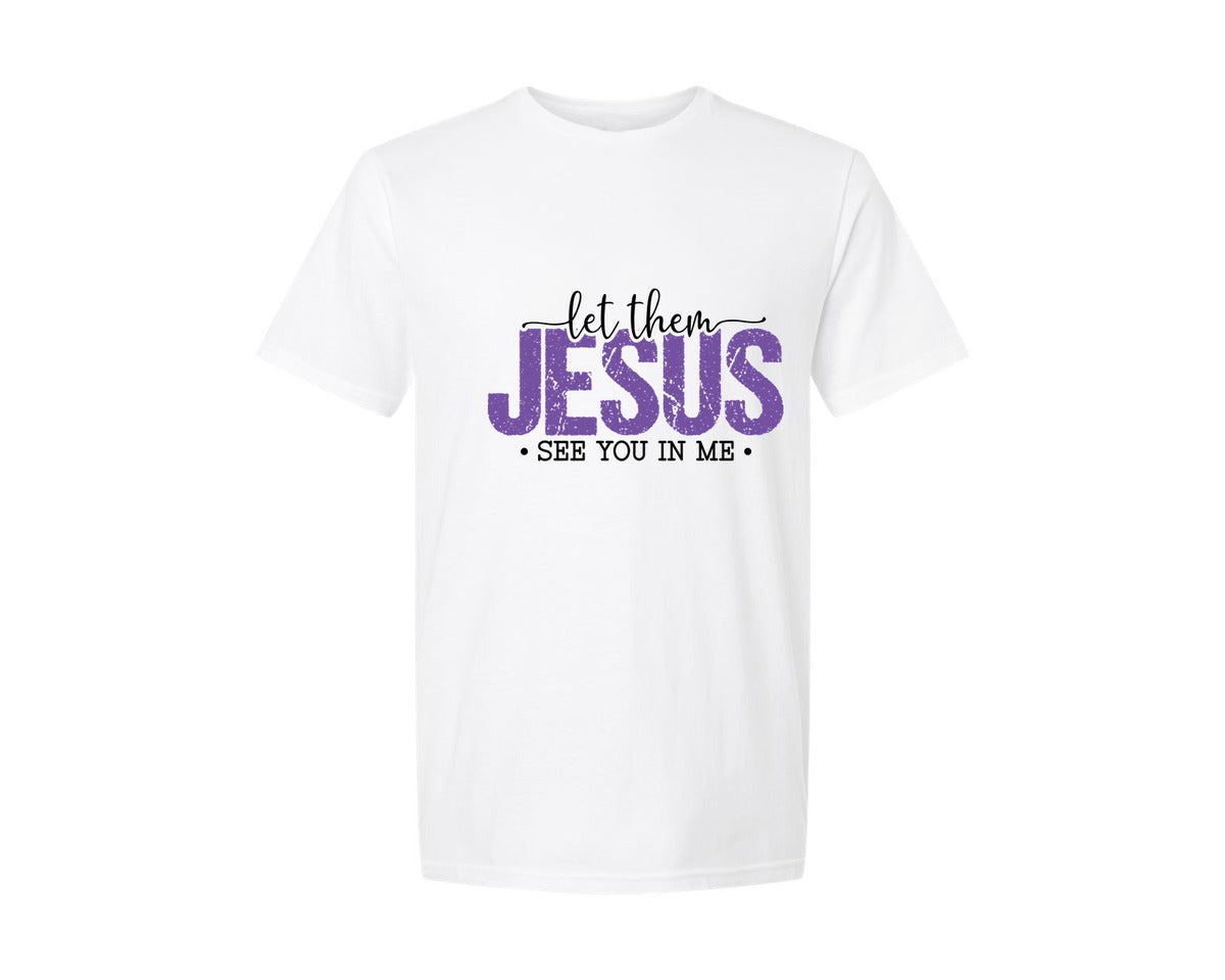 brand:Generic|color:White|Jesus Let Them See You In Me Jesus 2 Graphic T-Shirt