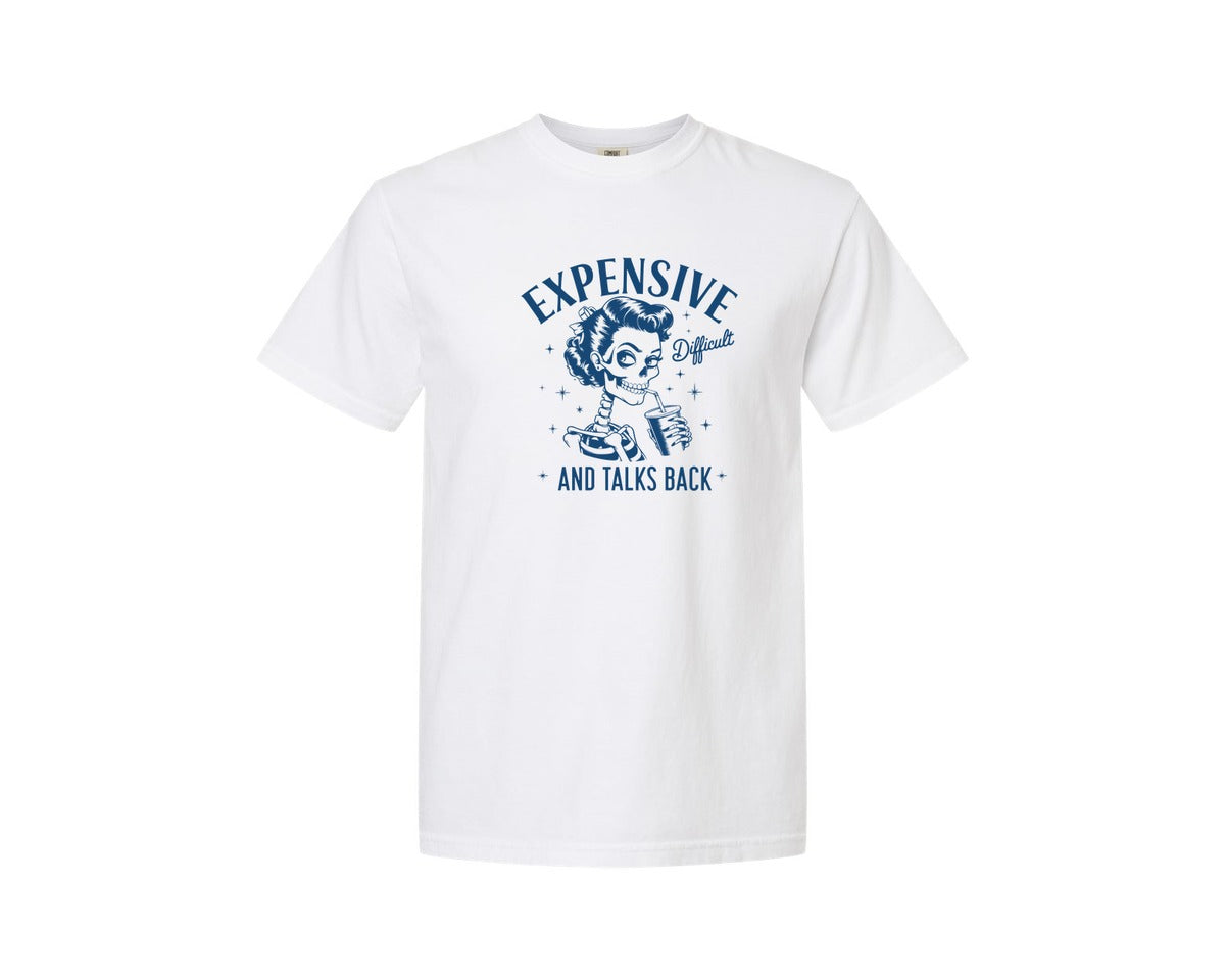 brand:Comfort Colors|color:White|Expensive Difficult And Talks Back D 4 Graphic T-Shirt