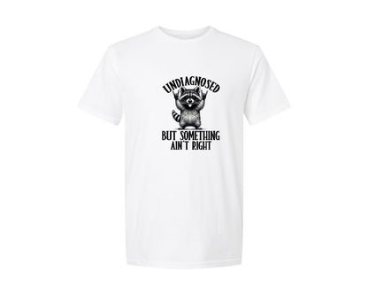 brand:Generic|color:White|Undiagnosed But Something Aint Right 26 Graphic T-Shirt