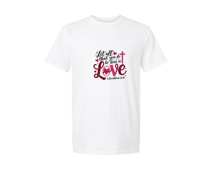brand:Generic|color:White|Let All That You Do Be Done In Love T Sh 2 Graphic T-Shirt