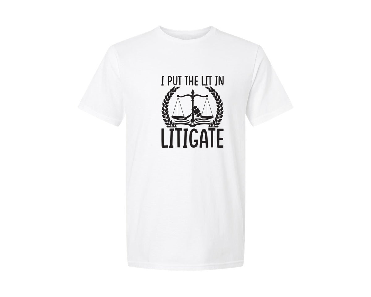 brand:Generic|color:White|I Put The Lit In Litigate Lawyer Tshirt Graphic T-Shirt
