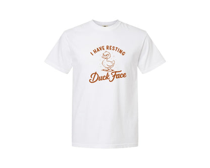 brand:Comfort Colors|color:White|I Have Resting Duck Face Design Graphic T-Shirt