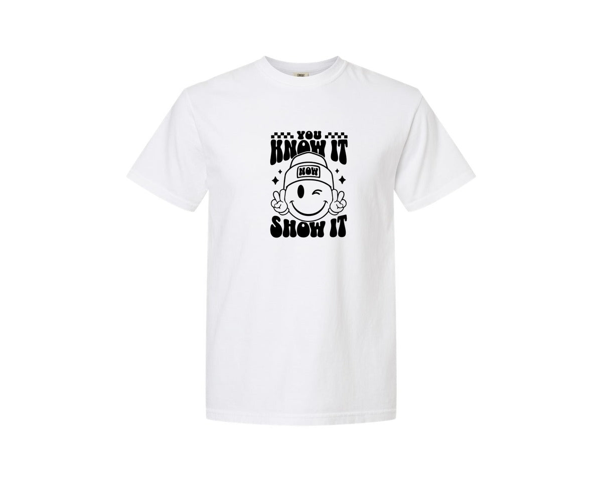 brand:Comfort Colors|color:White|You Know It Now Show It 2 Graphic T-Shirt