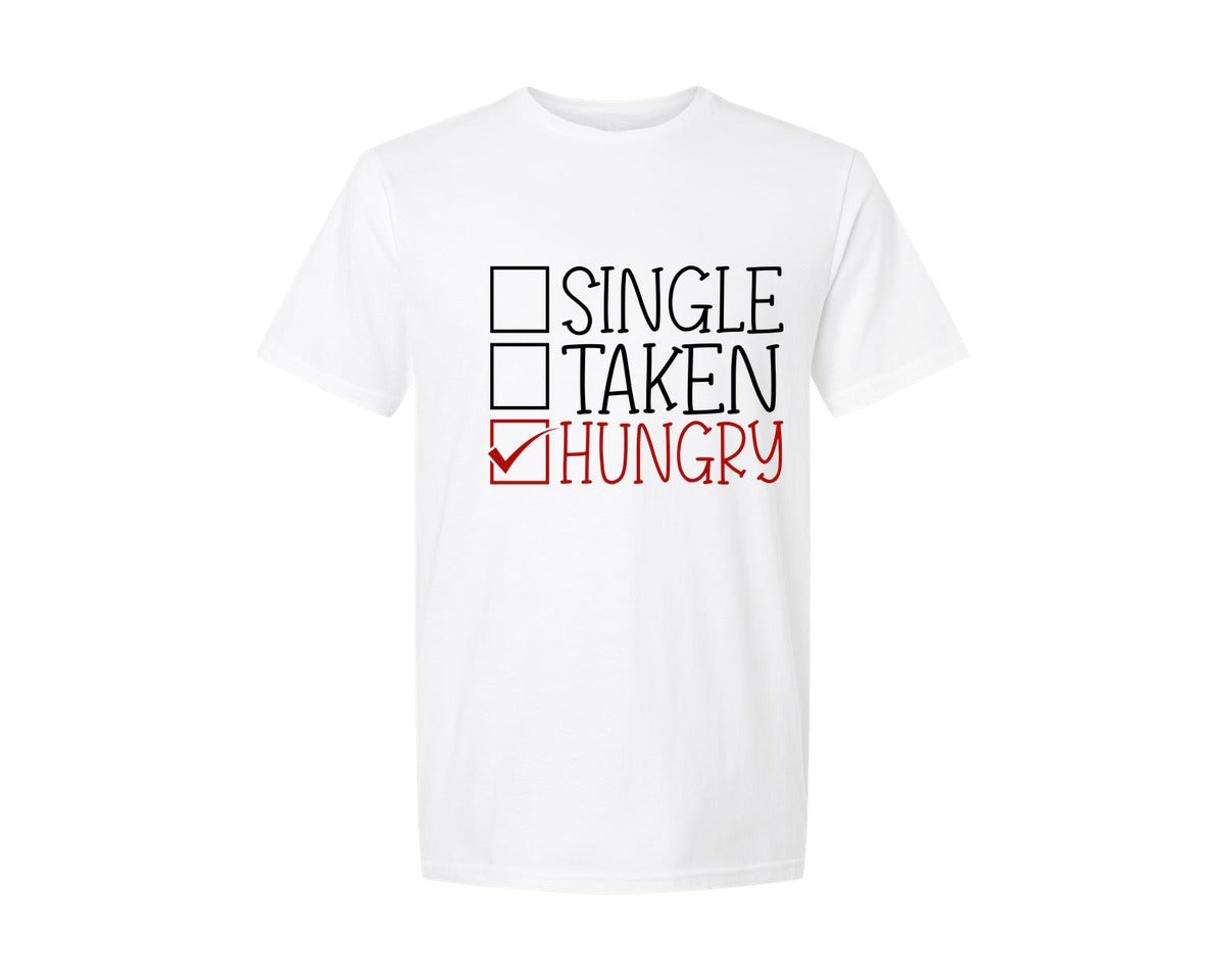 brand:Generic|color:White|Single Taken Hungry Valentine 9 Graphic T-Shirt