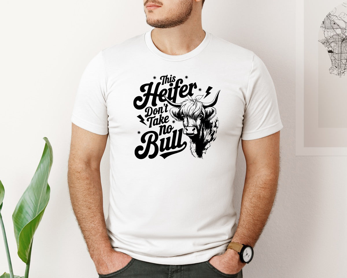 brand:Bella Canvas|color:White|This Heifer Don T Take No Bull T Shi Graphic T-Shirt
