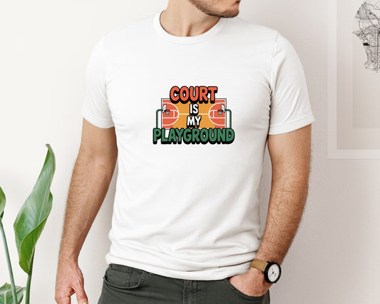 Court Is My Playground Basketball Shirt Graphic T-Shirt