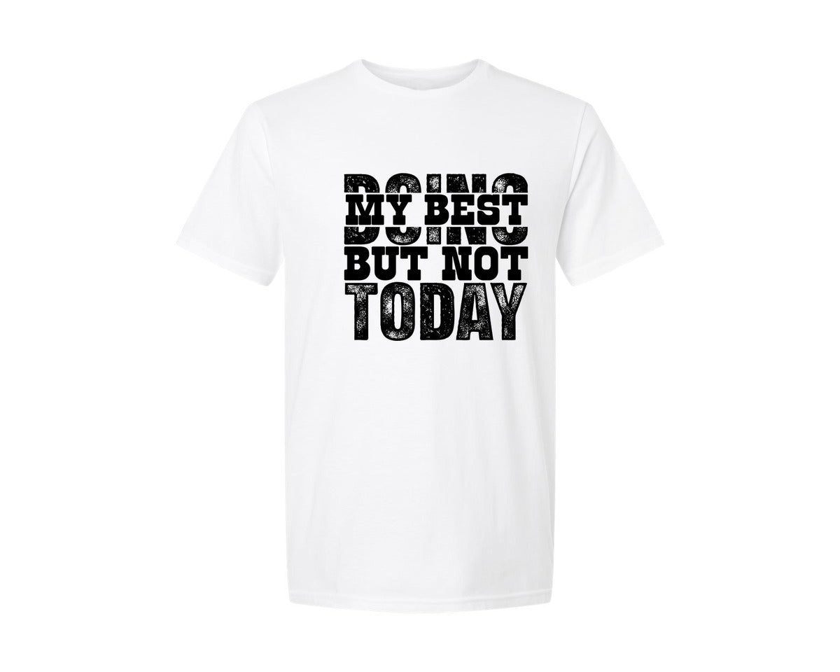brand:Generic|color:White|Doing My Best But Not Today 4 Graphic T-Shirt