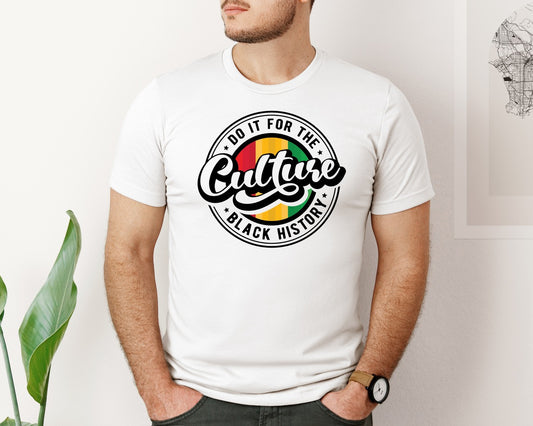 Do It For The Culture Black History Graphic T-Shirt