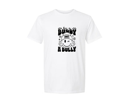brand:Generic|color:White|Be A Buddy Not A Bully 10 Graphic T-Shirt
