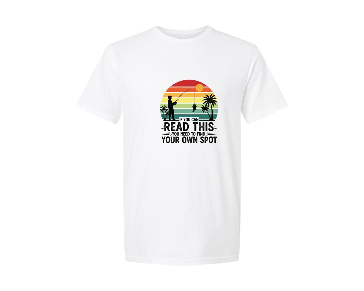 brand:Generic|color:White|If You Can Read This Find Your Own Spot Graphic T-Shirt