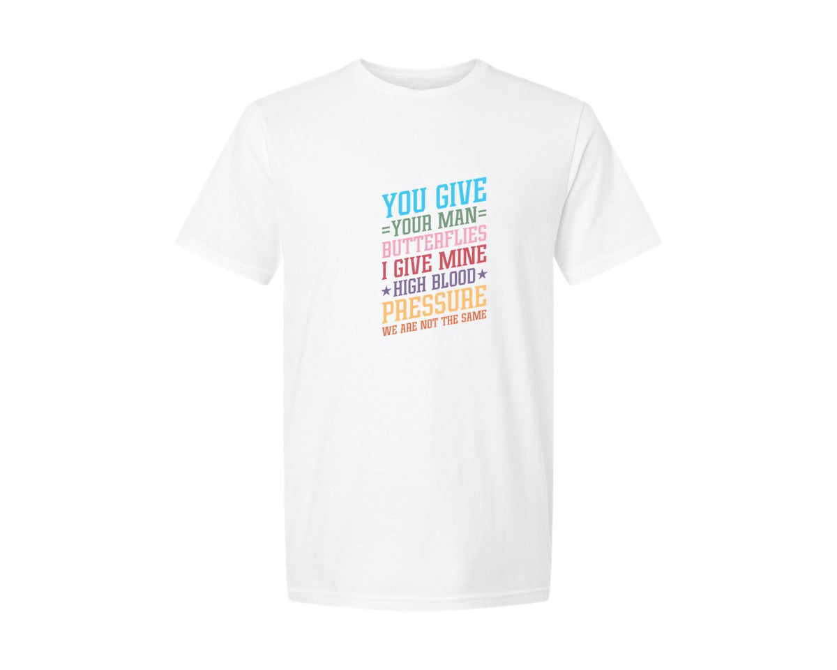 brand:Generic|color:White|You Give Your Man Butterflies I Give Min Graphic T-Shirt