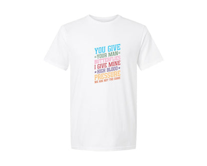 brand:Generic|color:White|You Give Your Man Butterflies I Give Min Graphic T-Shirt