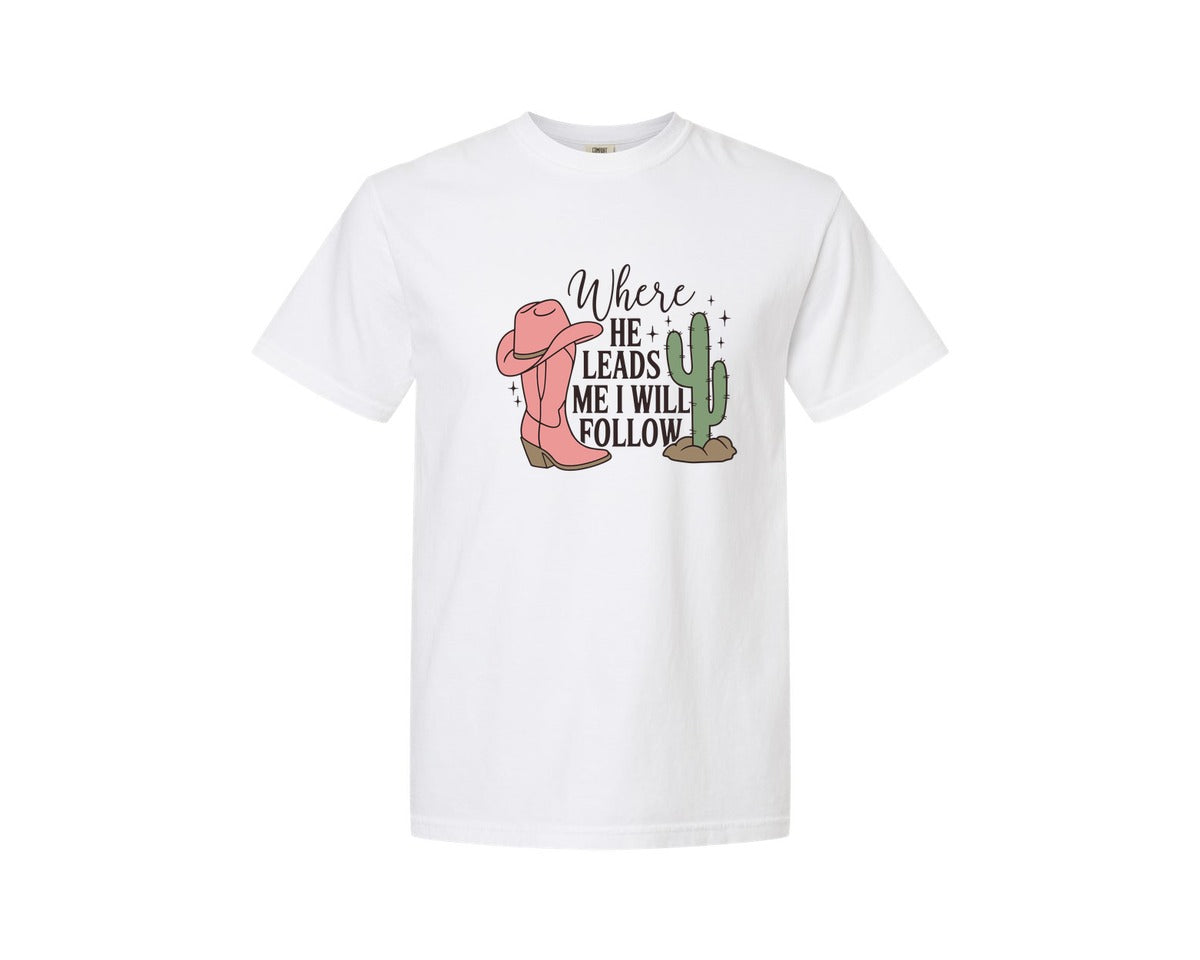 brand:Comfort Colors|color:White|Where He Leads Me I Will Follow Graphic T-Shirt