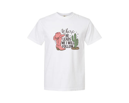 brand:Comfort Colors|color:White|Where He Leads Me I Will Follow Graphic T-Shirt