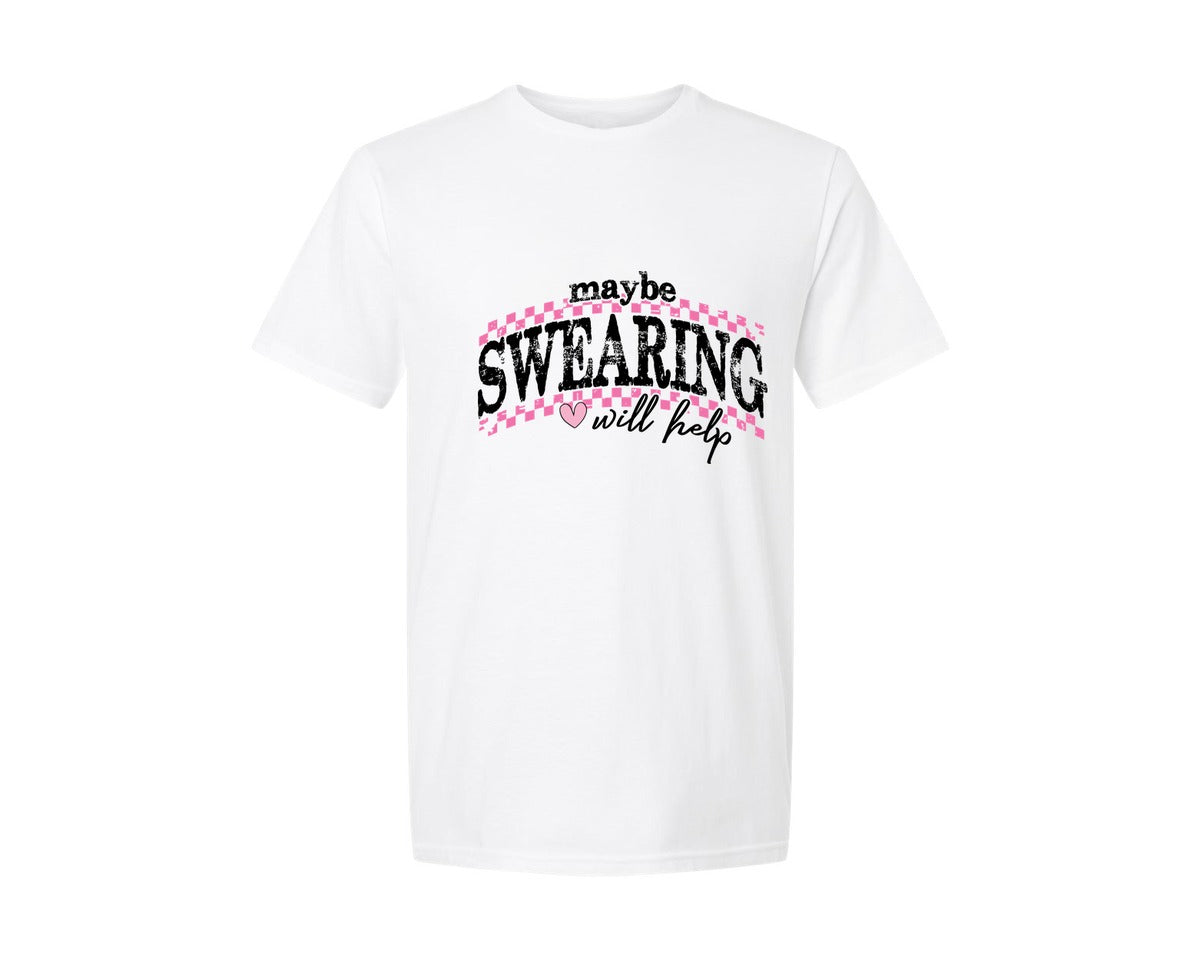brand:Generic|color:White|Maybe Swearing Will Help Sarcastic Graphic T-Shirt