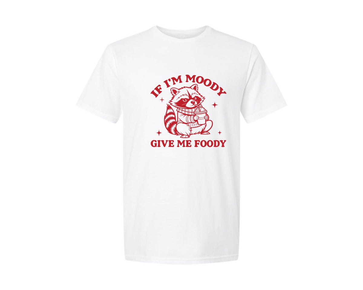 brand:Generic|color:White|If Im Moody Give Me Foody 4 Graphic T-Shirt