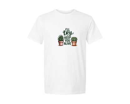 brand:Generic|color:White|Ill Try To Keep You Alive Plant Lover Graphic T-Shirt