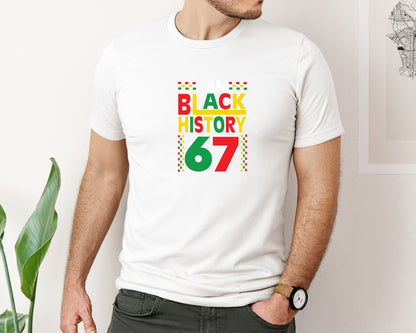 brand:Bella Canvas|color:White|I Am Black History Month 67 Meme 2 Graphic T-Shirt