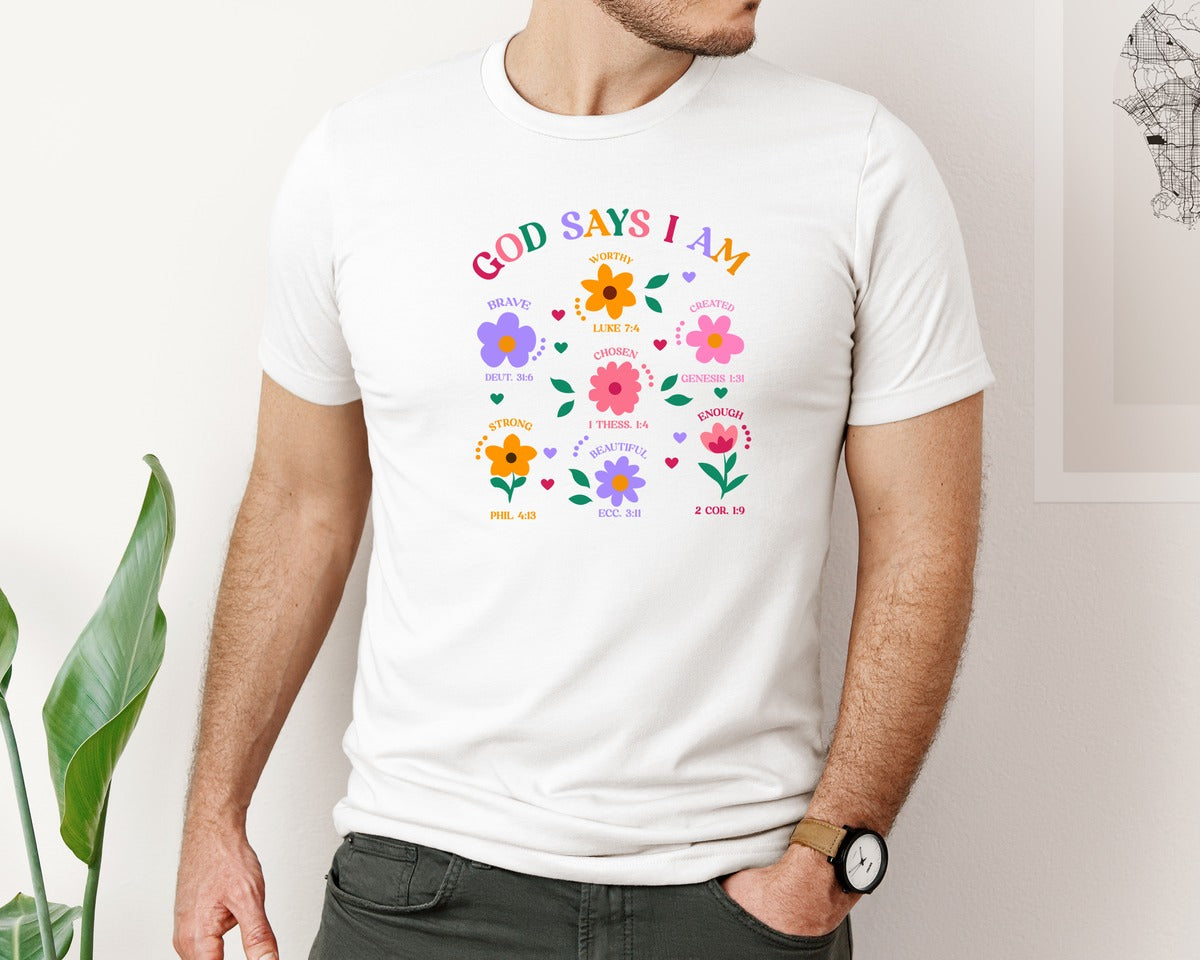 brand:Bella Canvas|color:White|God Says I Am Flowers Christian Graphic T-Shirt