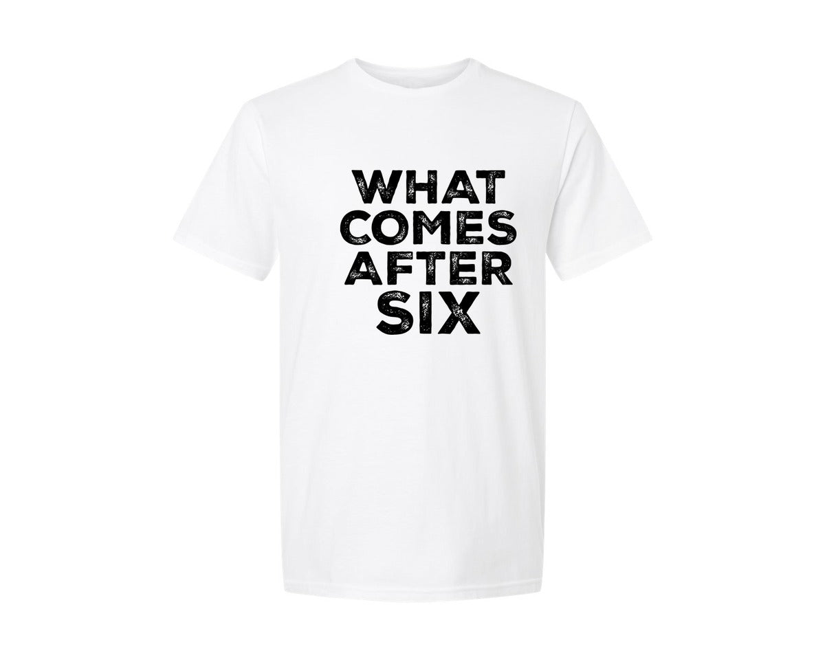 brand:Generic|color:White|What Comes After Six Funny 6 7 Graphic T-Shirt