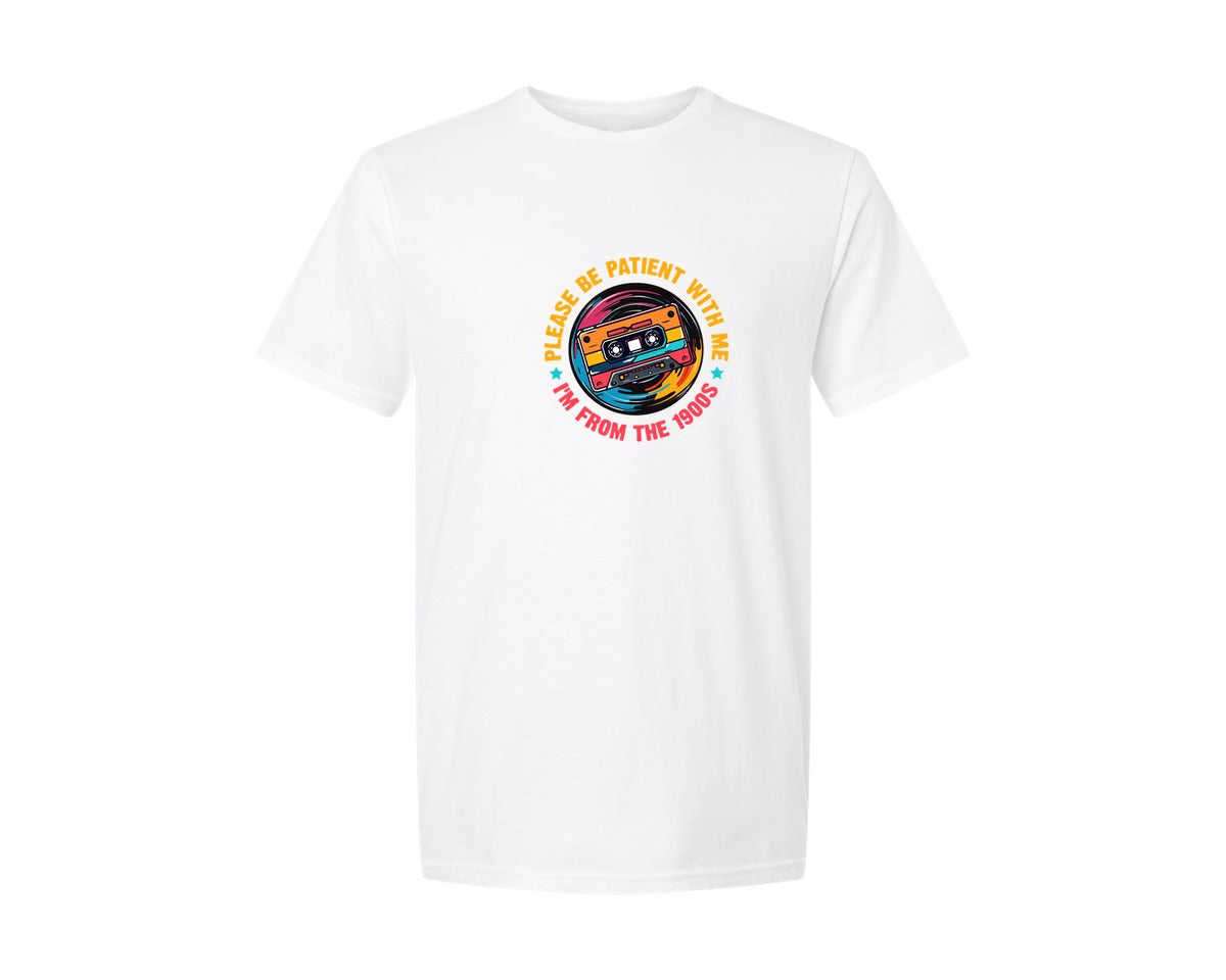 brand:Generic|color:White|Please Be Patient Im From The 1900S Graphic T-Shirt