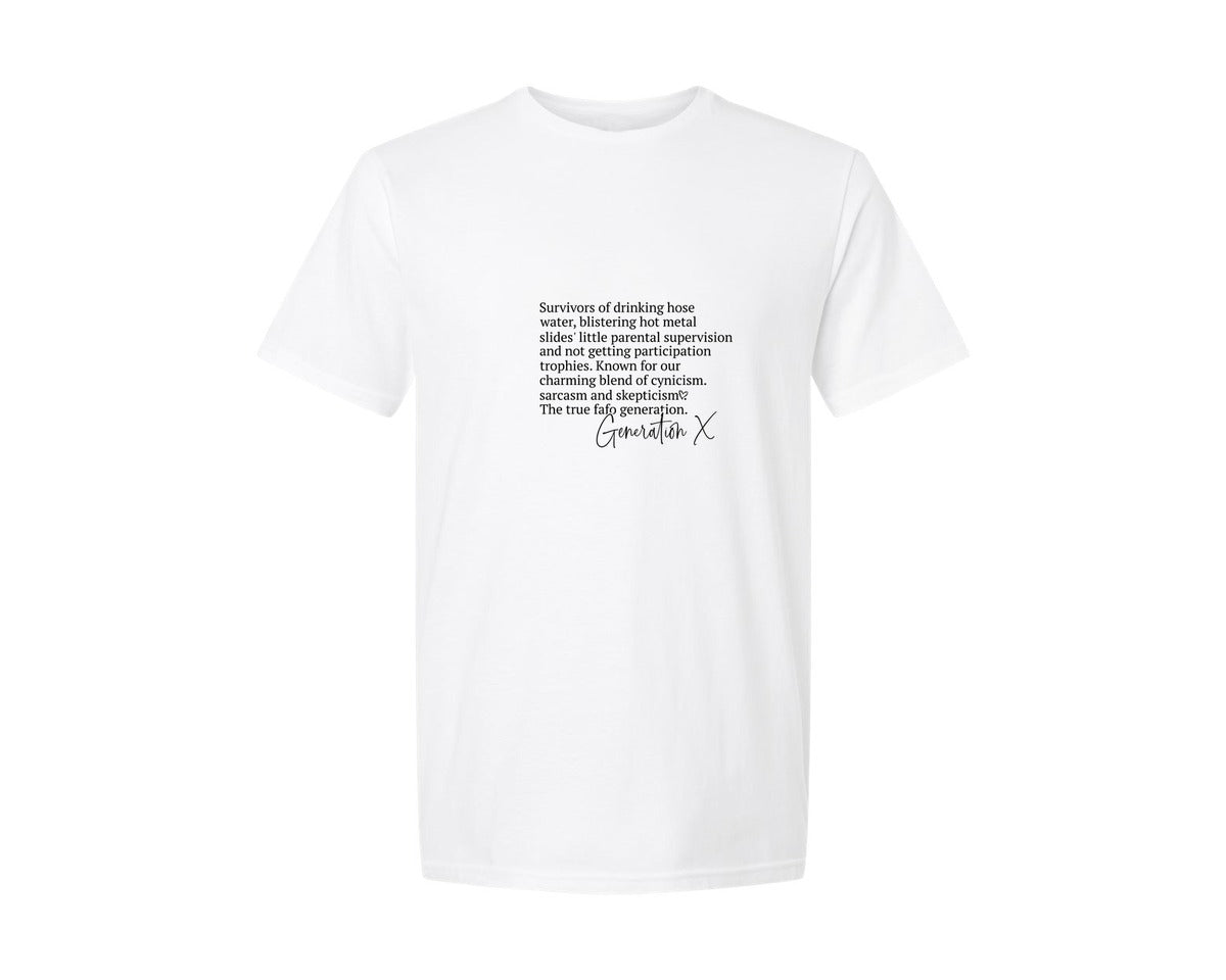 brand:Generic|color:White|Gen X Raised On Hose Water Neglect 15 Graphic T-Shirt