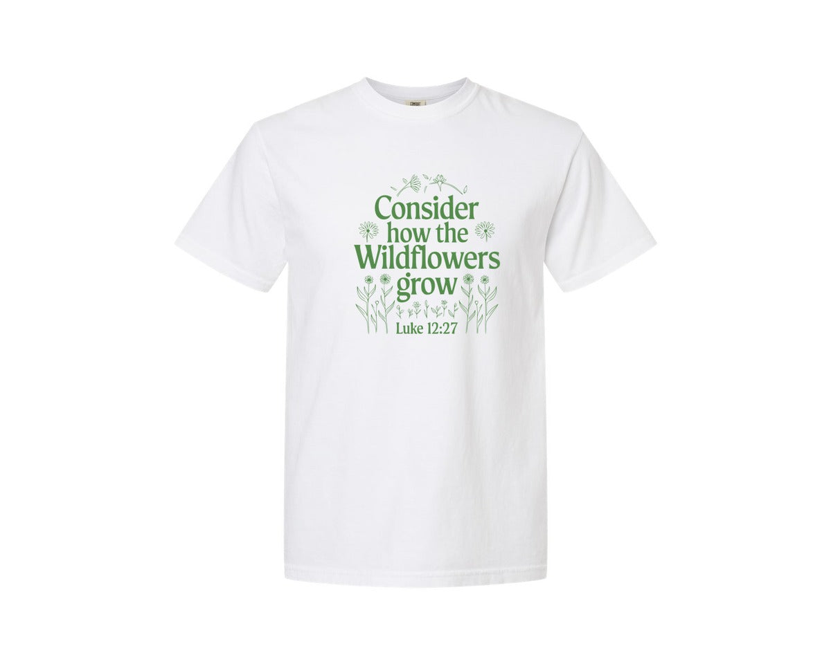brand:Comfort Colors|color:White|Consider How The Wildflowers Grow Luke 1 4 Graphic T-Shirt