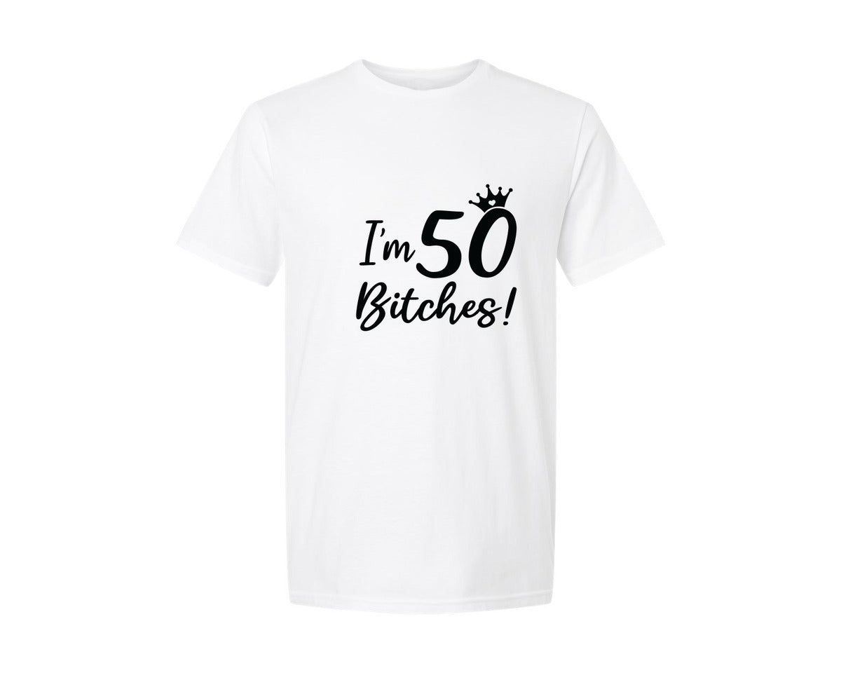 brand:Generic|color:White|Funny 50Th Birthday Im 50 Bitches Graphic T-Shirt