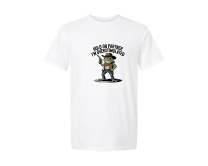 brand:Generic|color:White|Hold On Partner Im Overstimulated 3 Graphic T-Shirt