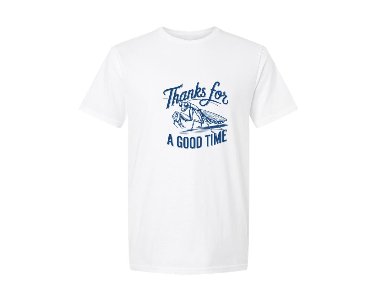brand:Generic|color:White|Thanks For A Good Time Praying Mantis Sv Graphic T-Shirt