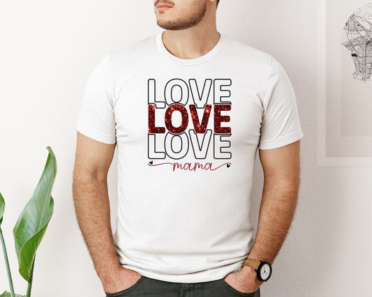 Valentine Love Mama T Shirt Design Graphic T-Shirt