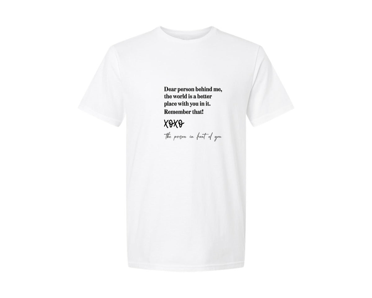 brand:Generic|color:White|Dear Person Behind Me You Matter 4 Graphic T-Shirt