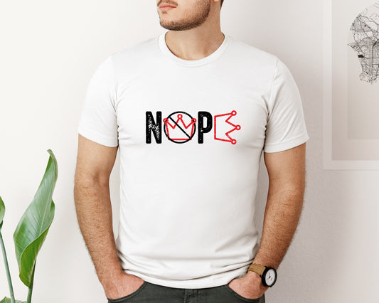 No Kings Protest Sign Nope Graphic T-Shirt