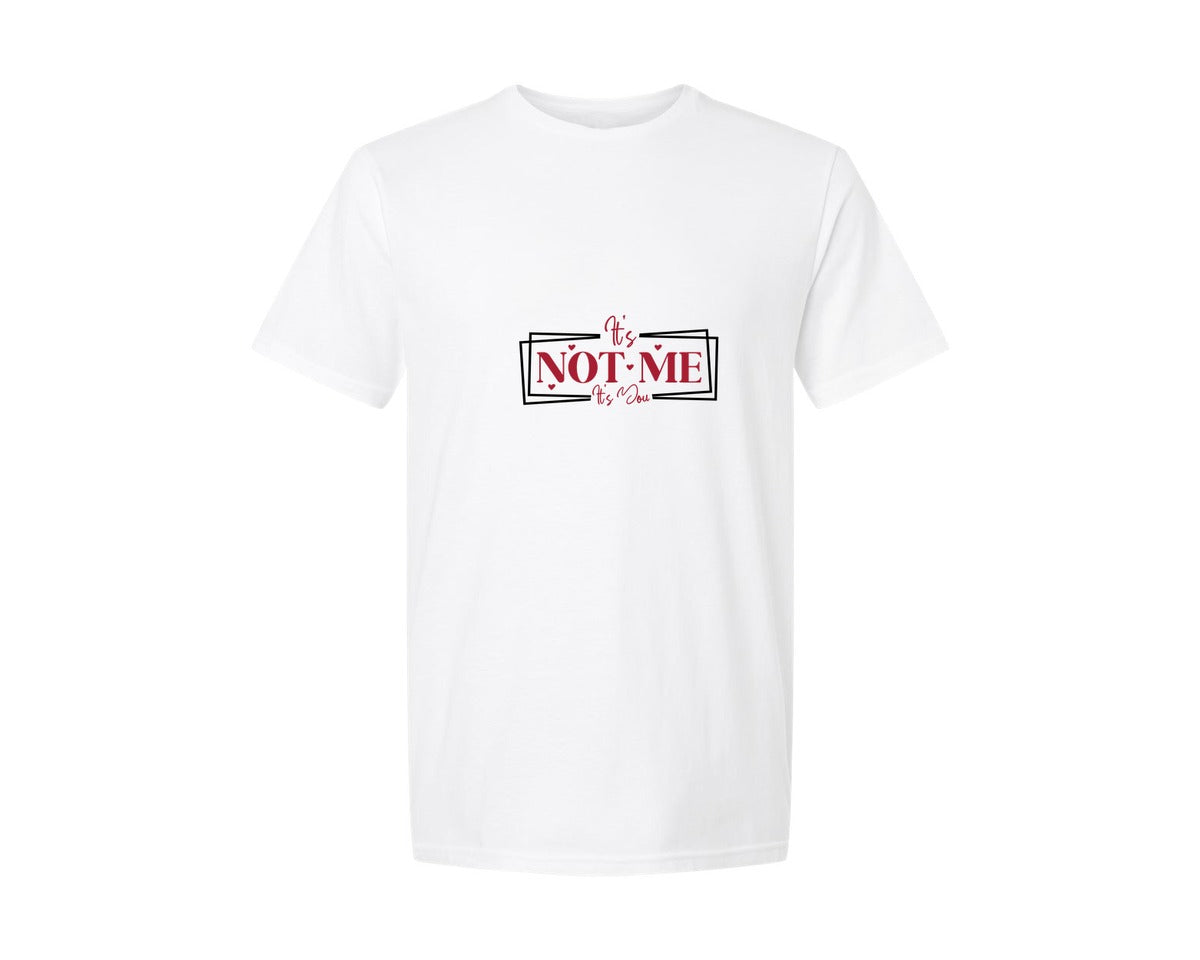 brand:Generic|color:White|Its Not Me Its You Svgvalentines Day Graphic T-Shirt