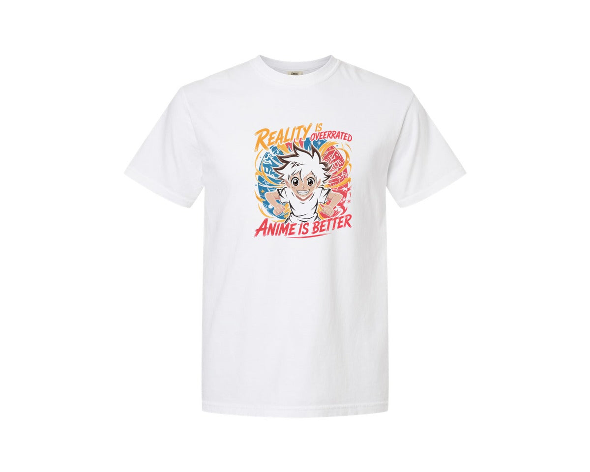brand:Comfort Colors|color:White|Reality Is Overrated Anime Is Better 2 Graphic T-Shirt