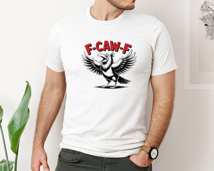 brand:Bella Canvas|color:White|F Caw F T Shirt Design 18 Graphic T-Shirt