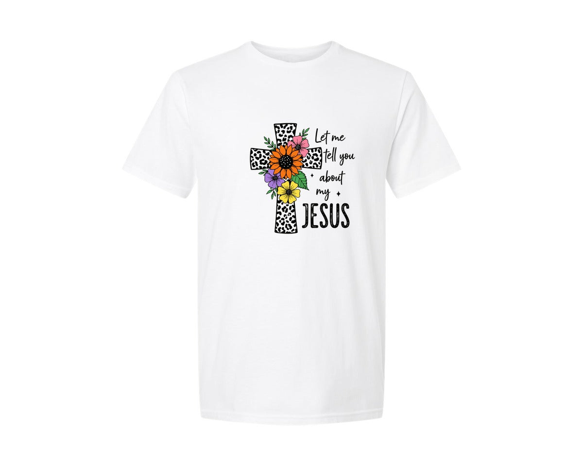 brand:Generic|color:White|Let Me Tell You About My Jesus Jesus Pn Graphic T-Shirt