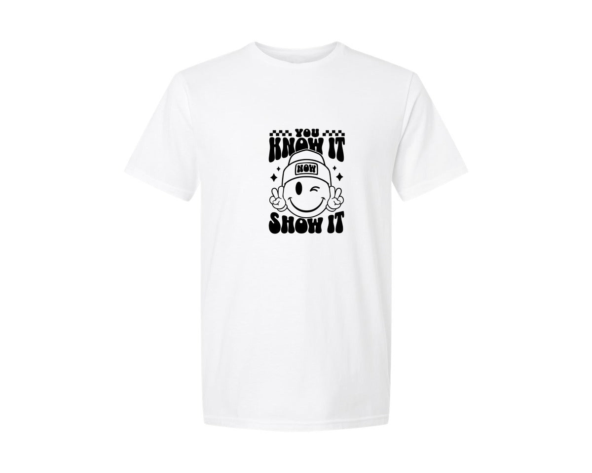 brand:Generic|color:White|You Know It Now Show It 2 Graphic T-Shirt