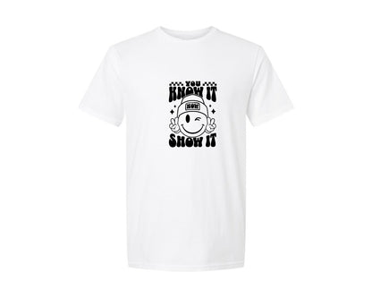 brand:Generic|color:White|You Know It Now Show It 2 Graphic T-Shirt