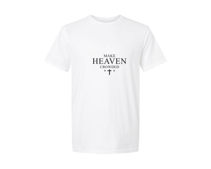 brand:Generic|color:White|Make Heaven Crowded Christian Shirt Graphic T-Shirt